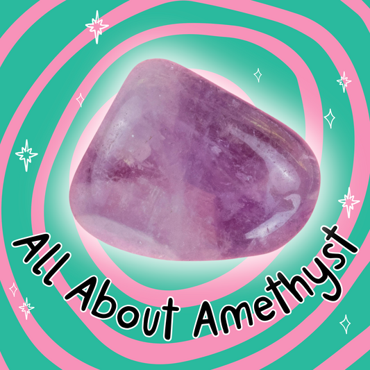 All About Amethyst