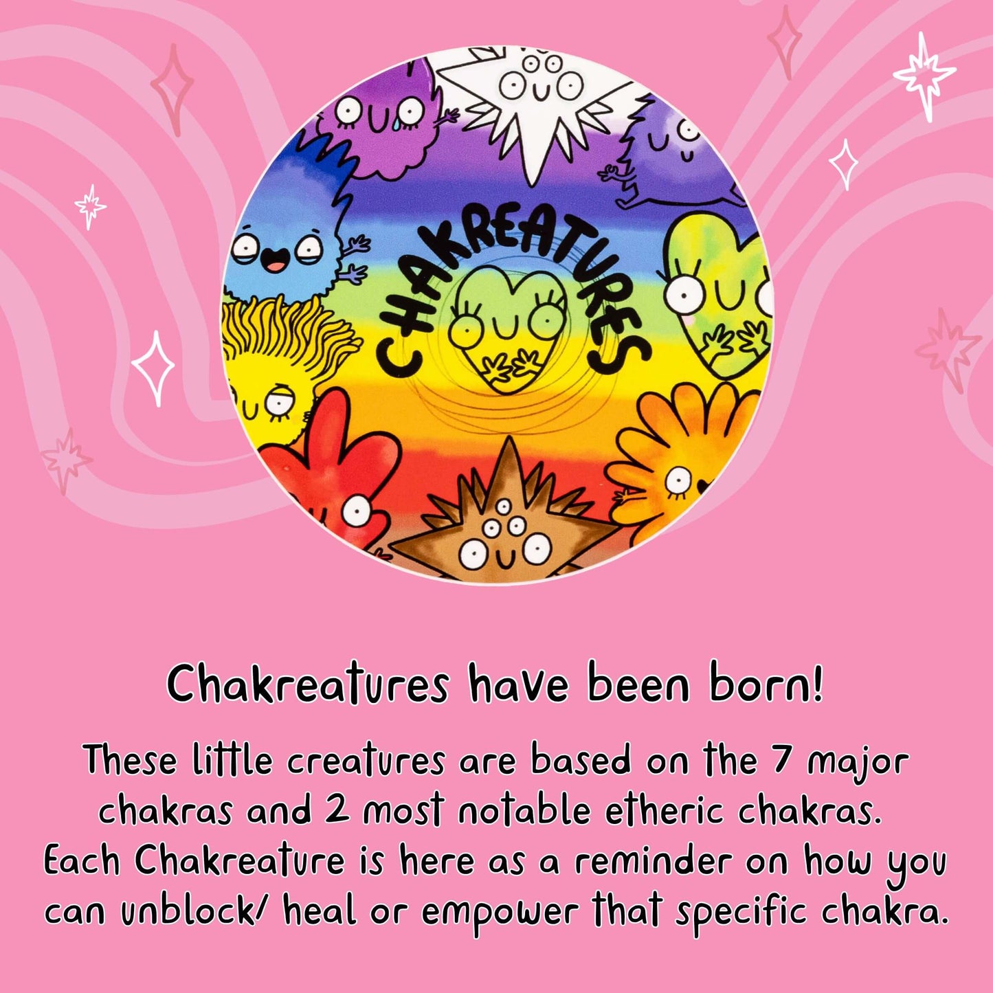 Chakreatures have been born!
These little creatures are based on the 7 major chakras and 2 most notable etheric chakras.
Each Chakreature is here as a reminder on how you can unblock/ heal or empower that specific chakra