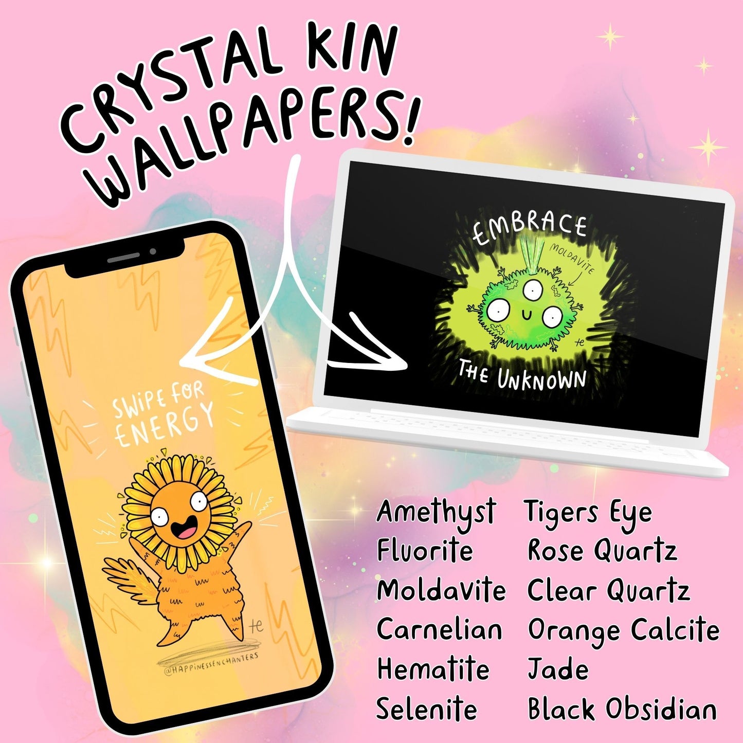 Magical phone and laptop wallpapers from Happiness Enchanters featuring cute crystal characters. A phone shows an orange character with a sunflower-like face and wings with the text “Swipe for Energy”. A laptop shows a green, three-eyed fuzzy creature with “Embrace the Unknown” and “Moldavite”. Crystals listed include Amethyst, Fluorite, Carnelian, Tigers Eye, Rose Quartz, and more. Whimsical pastel background.