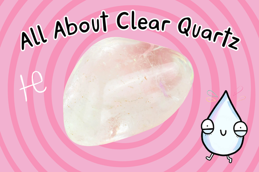 All About Clear Quartz