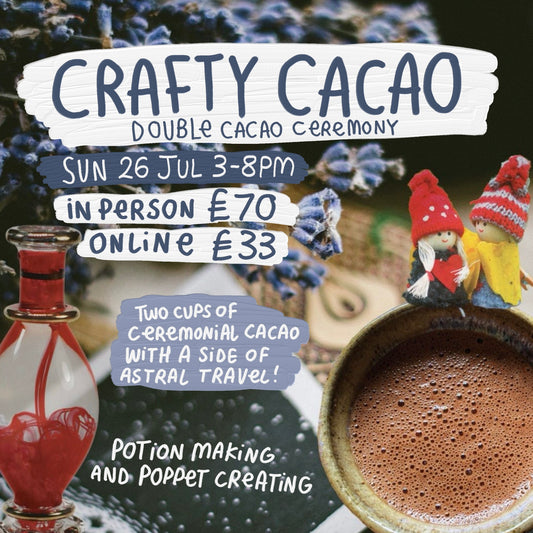 Crafty (Double) Cacao Ceremony